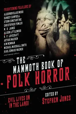 The Mammoth Book of Folk Horror: Zło żyje na ziemi! - The Mammoth Book of Folk Horror: Evil Lives on in the Land!