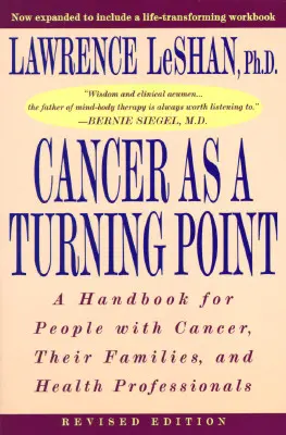 Rak jako punkt zwrotny: Podręcznik dla osób chorych na raka, ich rodzin i pracowników służby zdrowia - Cancer as a Turning Point: A Handbook for People with Cancer, Their Families, and Health Professionals