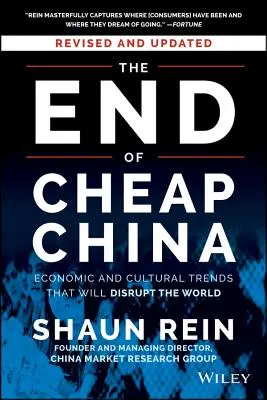 Koniec tanich Chin: Ekonomiczne i kulturowe trendy, które zrewolucjonizują świat - The End of Cheap China: Economic and Cultural Trends That Will Disrupt the World