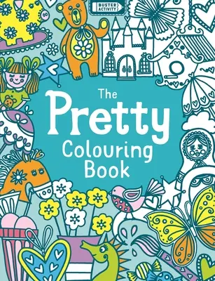 Piękna książka do kolorowania - The Pretty Colouring Book