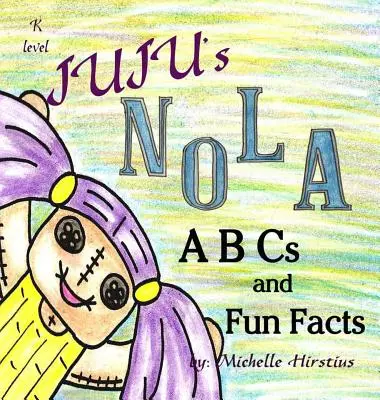 ABC i zabawne fakty Juju's Nola - Juju's Nola ABCs and Fun Facts