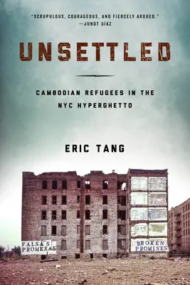 Unsettled: kambodżańscy uchodźcy w nowojorskim hipergetcie - Unsettled: Cambodian Refugees in the New York City Hyperghetto