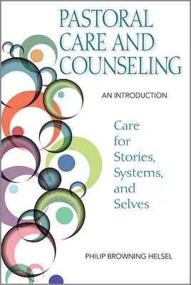 Opieka duszpasterska i doradztwo: Wprowadzenie - Pastoral Care and Counseling: An Introduction