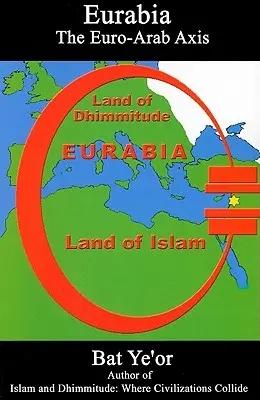 Eurabia: Oś euro-arabska - Eurabia: The Euro-Arab Axis