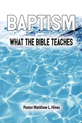 Chrzest: Czego uczy Biblia - Baptism: What the Bible Teaches