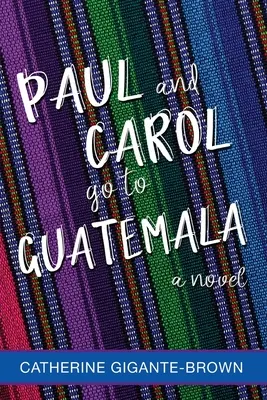 Paul i Carol jadą do Gwatemali - Paul and Carol Go to Guatemala