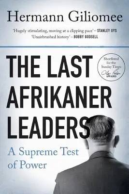 Ostatni przywódcy Afrykanerów: Najwyższy test władzy - The Last Afrikaner Leaders: A Supreme Test of Power