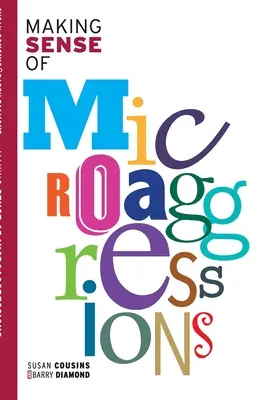 Nadawanie sensu mikroagresji - Making Sense of Microaggressions