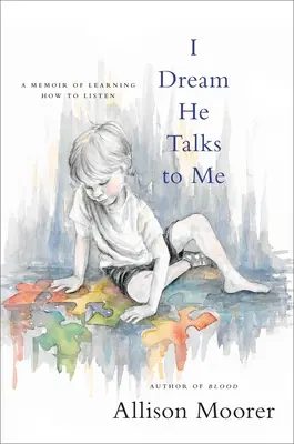 Śni mi się, że do mnie mówi: Pamiętnik o tym, jak nauczyć się słuchać - I Dream He Talks to Me: A Memoir of Learning How to Listen