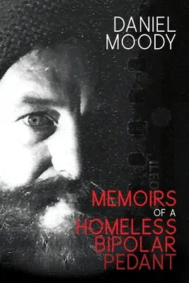 Wspomnienia bezdomnego dwubiegunowego pedanta - Memoirs of a homeless bipolar pedant