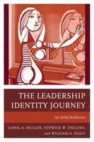 Podróż tożsamości lidera: Artystyczna refleksja - The Leadership Identity Journey: An Artful Reflection