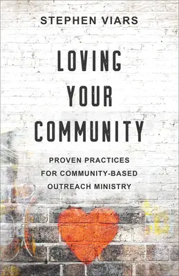 Kochając swoją społeczność: Sprawdzone praktyki dla duszpasterstwa środowiskowego - Loving Your Community: Proven Practices for Community-Based Outreach Ministry