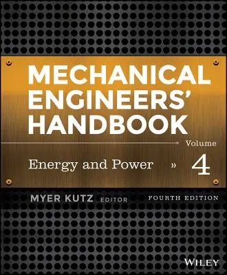 Podręcznik dla inżynierów mechaników, tom 4: Energia i moc - Mechanical Engineers' Handbook, Volume 4: Energy and Power