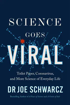 Science Goes Viral: Porywające opisy nauki w życiu codziennym - Science Goes Viral: Captivating Accounts of Science in Everyday Life