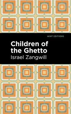 Dzieci getta: Studium osobliwego ludu - Children of the Ghetto: A Study of a Peculiar People