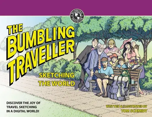 The Bumbling Traveller: Szkicowanie świata - The Bumbling Traveller: Sketching The World