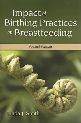 Wpływ praktyk porodowych na karmienie piersią 2e - Impact of Birth Practices on Breastfeeding 2e