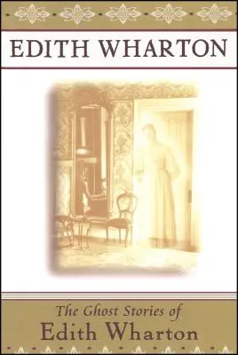 Opowieści o duchach Edith Wharton - The Ghost Stories of Edith Wharton