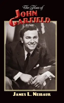 Filmy Johna Garfielda (twarda oprawa) - The Films of John Garfield (hardback)