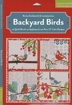 Backyard Birds - 12 Quilt Blocks to Applique od Piece O' Cake Designs - Backyard Birds - 12 Quilt Blocks to Applique from Piece O' Cake Designs