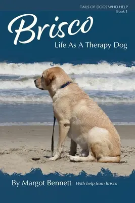 Brisco, życie jako pies terapeutyczny - Brisco, Life As A Therapy Dog