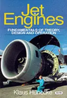 Silniki odrzutowe - podstawy teorii, projektowania i eksploatacji - Jet Engines - Fundamentals of Theory, Design and Operation