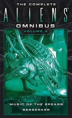 Complete Aliens Omnibus: Tom czwarty (Muzyka włóczni, Berserker) - Complete Aliens Omnibus: Volume Four (Music of the Spears, Berserker)