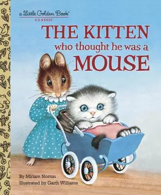 Kociak, który myślał, że jest myszą - The Kitten Who Thought He Was a Mouse