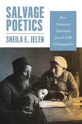 Salvage Poetics: Etnografie ludowe amerykańskich Żydów po Holokauście - Salvage Poetics: Post-Holocaust American Jewish Folk Ethnographies