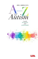 A-Z of Autism - Przewodnik dla rodziców i profesjonalistów - A-Z of Autism - A guide for parents and professionals