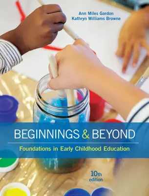 Beginnings & Beyond: Podstawy edukacji wczesnoszkolnej - Beginnings & Beyond: Foundations in Early Childhood Education