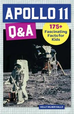 Apollo 11 Q&A: Ponad 175 fascynujących faktów dla dzieci - Apollo 11 Q&A: 175+ Fascinating Facts for Kids