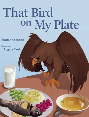 Ten ptak na moim talerzu - That Bird on My Plate