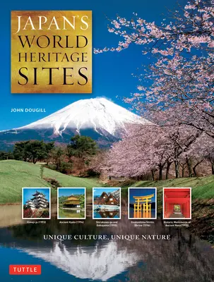 Miejsca światowego dziedzictwa Japonii: Unikalna kultura, unikalna natura (wydanie wielkoformatowe) - Japan's World Heritage Sites: Unique Culture, Unique Nature (Large Format Edition)