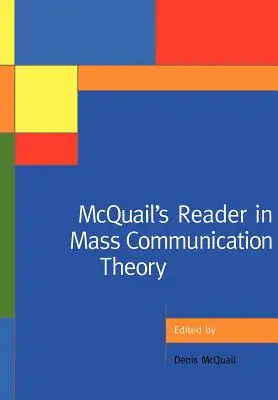 Teoria mediów i komunikacji masowej McQuaila - McQuail's Reader in Mass Communication Theory
