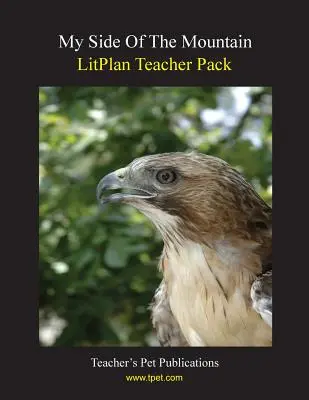 Litplan Teacher Pack: My Side of the Mountain