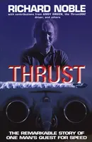 Thrust: Niezwykła historia dążenia jednego człowieka do prędkości - Thrust: The Remarkable Story Of One Man's Quest For Speed