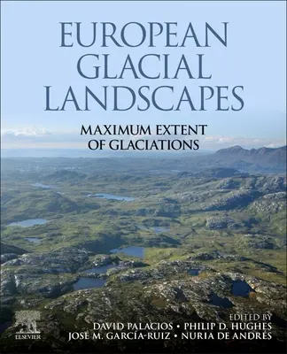 Europejskie krajobrazy polodowcowe: Maksymalny zasięg zlodowaceń - European Glacial Landscapes: Maximum Extent of Glaciations