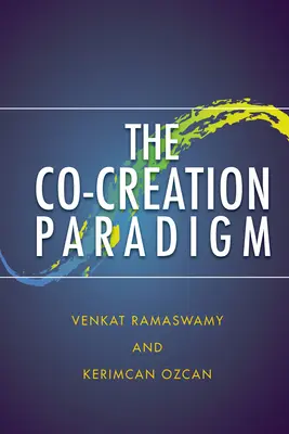 Paradygmat współtworzenia - The Co-Creation Paradigm