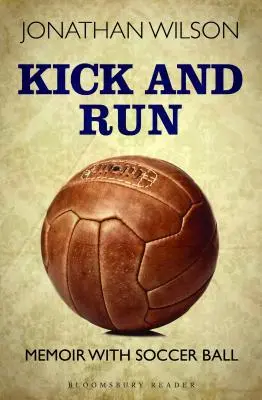 Kick and Run: Pamiętnik z piłką nożną - Kick and Run: Memoir with Soccer Ball