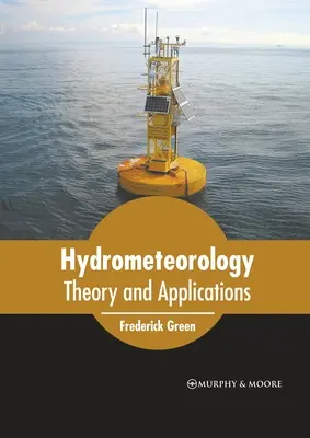 Hydrometeorologia: Teoria i zastosowania - Hydrometeorology: Theory and Applications