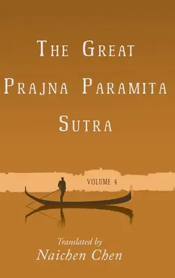 Wielka Pradżnia Paramita Sutra, tom 4 - The Great Prajna Paramita Sutra, Volume 4