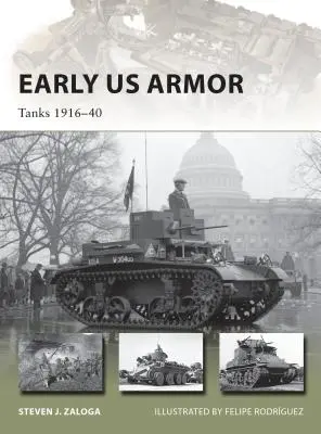 Wczesna amerykańska broń pancerna: czołgi 1916-40 - Early US Armor: Tanks 1916-40