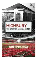 Highbury - historia Arsenalu w numerze 5 - Highbury - The Story of Arsenal In N.5