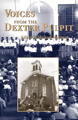 Głosy z ambony Dextera: Kazania z pierwszego kościoła prowadzonego przez Martina Luthera Kinga Jr. - Voices from the Dexter Pulpit: Sermons from the First Church Pastored by Martin Luther King, Jr.
