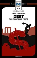 Analiza książki Davida Graebera Dług: pierwsze 5000 lat - An Analysis of David Graeber's Debt: The First 5,000 Years