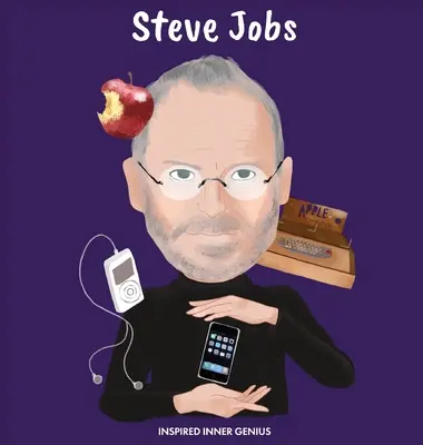Steve Jobs: (książka biograficzna dla dzieci, książki dla dzieci, wiek 5-10 lat, wynalazca w historii) - Steve Jobs: (Children's Biography Book, Kids Books, Age 5 10, Inventor in History)