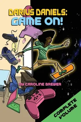 Darius Daniels: Game On!: Kompletny tom (książki 1, 2 i 3) - Darius Daniels: Game On!: The Complete Volume (Books 1, 2, and 3)