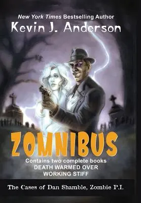 Dan Shamble, Zombie P.I. ZOMNIBUS: zawiera kompletne książki DEATH WARMED OVER i WORKING STIFF - Dan Shamble, Zombie P.I. ZOMNIBUS: Contains the complete books DEATH WARMED OVER and WORKING STIFF