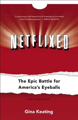 Netflixed: Epicka bitwa o amerykańskie gałki oczne - Netflixed: The Epic Battle for America's Eyeballs